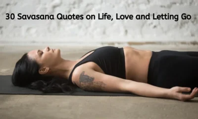 30 Savasana Quotes on Life, Love and Letting Go