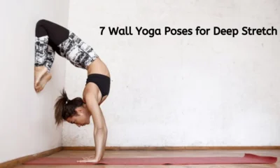 7 Wall Yoga Poses for Deep Stretch