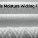 What is Moisture Wicking Fabric?