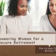Empowering Women for a Secure Retirement