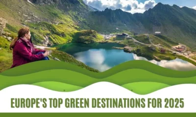 Europe's Top Green Destinations for 2025