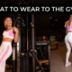 Wear To The Gym