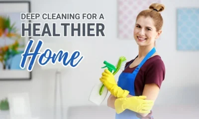 The Role of Deep Cleaning in Maintaining a Healthy Home