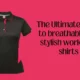 The Ultimate Guide to breathable and stylish work polo shirts