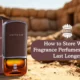 How to Store Wood Fragrance Perfumes So They Last Longer