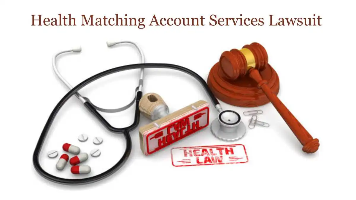 Health Matching Account Services Lawsuit