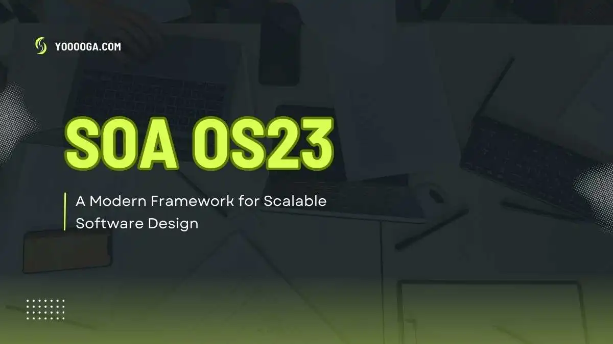 SOA OS23: A Modern Framework for Scalable Software Design