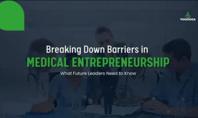 Breaking Down Barriers in Medical Entrepreneurship: What Future Leaders Need to Know