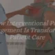How Interventional Pain Management Is Transforming Patient Care