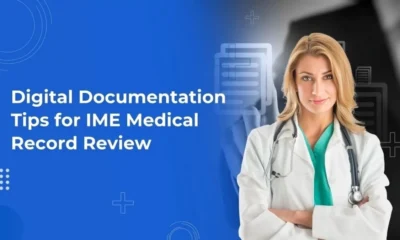 Digital Documentation Tips for IME Medical Record Review