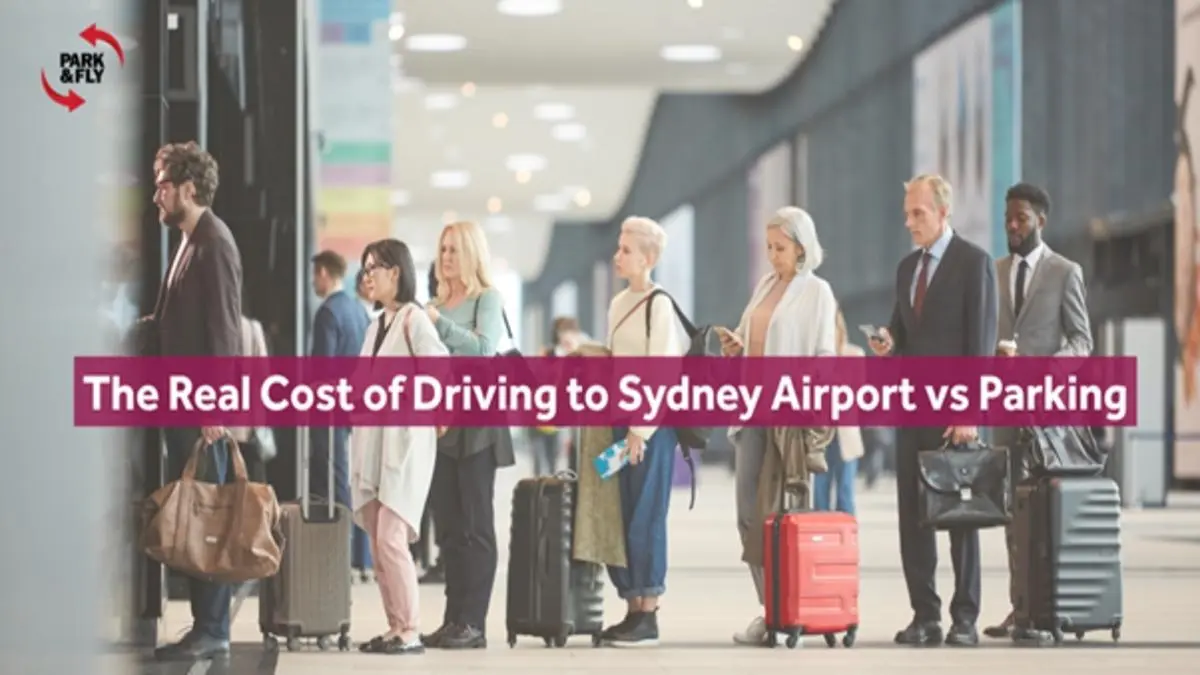 The Real Cost of Driving to Sydney Airport vs Parking