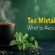Avoid These Green Tea Mistakes to Unlock Its Full Potential