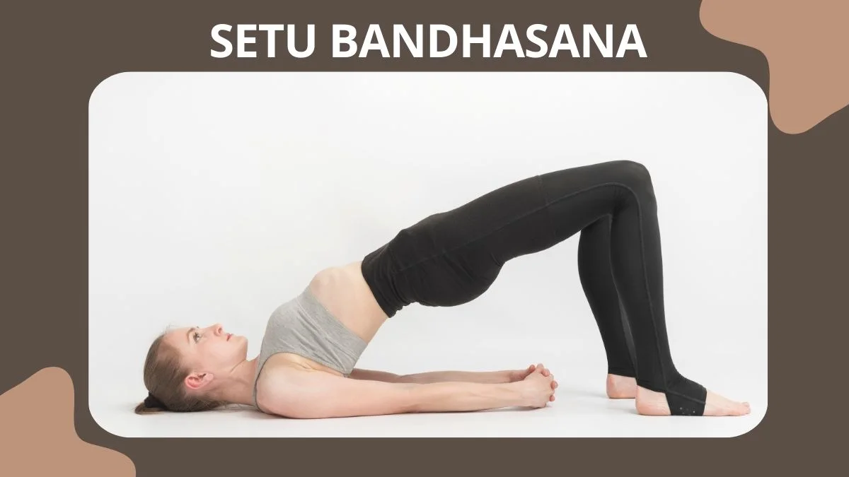 Setu Bandhasana