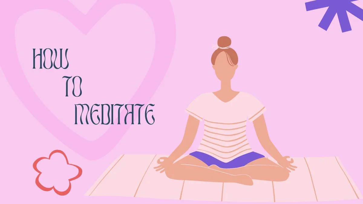 How to Meditate