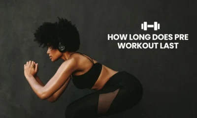 How Long Does Pre Workout Last