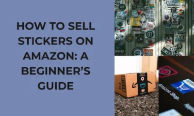 How to Sell Stickers on Amazon: A Beginner’s Guide