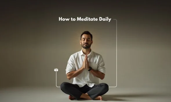 How to Meditate Daily